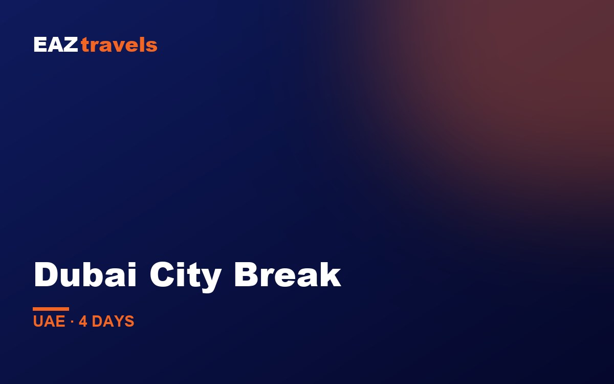Dubai City Break 4 Days